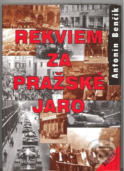 Rekviem za pražské jaro - Antonín Benčík - kniha z kategorie Historie