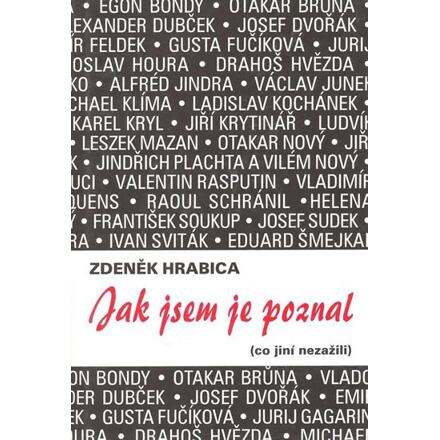 Jak jsem je poznal (co jiní nezažili)