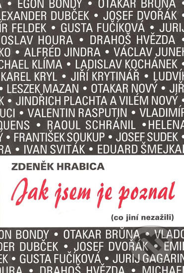 Jak jsem je poznal (co jiní nezažili)