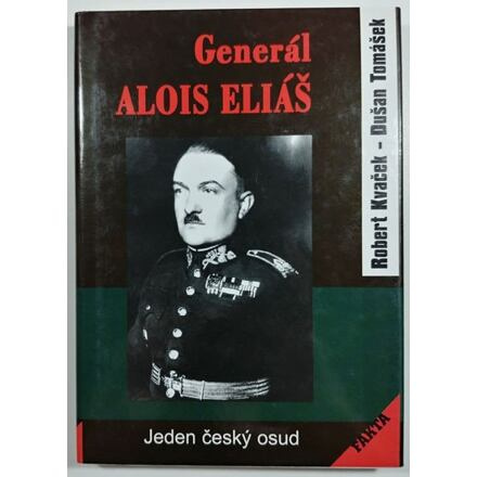 Generál Alois Eliáš - Jeden český osud
