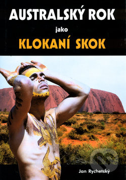Australský rok jako klokaní skok - Jan Rychetský - kniha z kategorie Fotografie