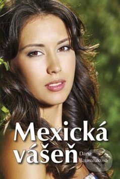 Mexická vášeň - Dana Baumruková - kniha z kategorie Romantika