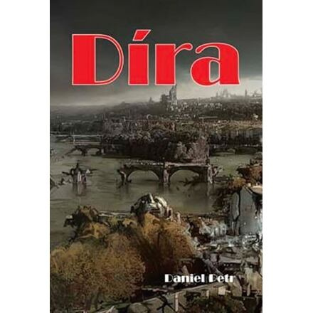 Díra - Daniel Petr