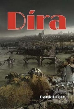 Díra - Daniel Petr