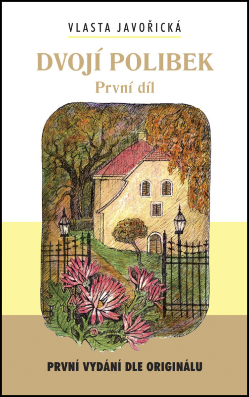 Dvojí polibek 1 - Vlasta Javořická - kniha z kategorie Romantika