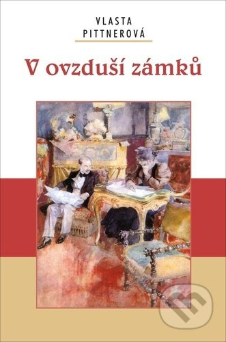 V ovzduší zámku Ing. Drahomír Rybníček-Vydavatelství AKCENT