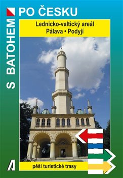 Lednicko-valtický areál, Pálava, Podyjí - Rostislav Novák, Petr Novák