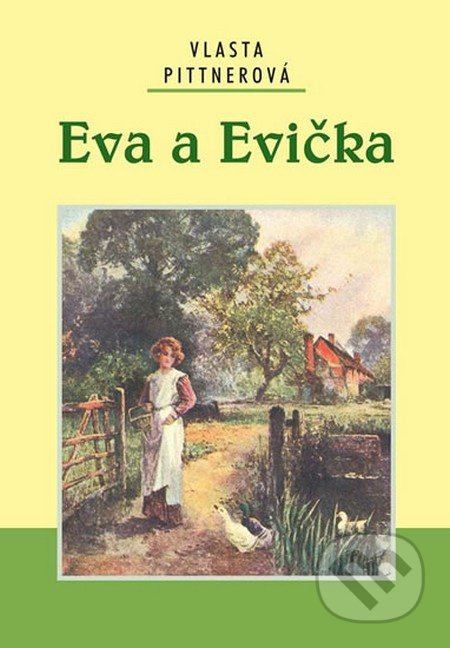 Eva a Evička Ing. Drahomír Rybníček-Vydavatelství AKCENT