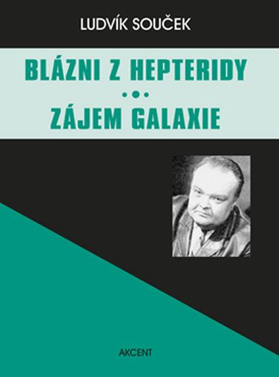 Blázni z Hepteridy - Zájem galaxie - Ludvík Souček