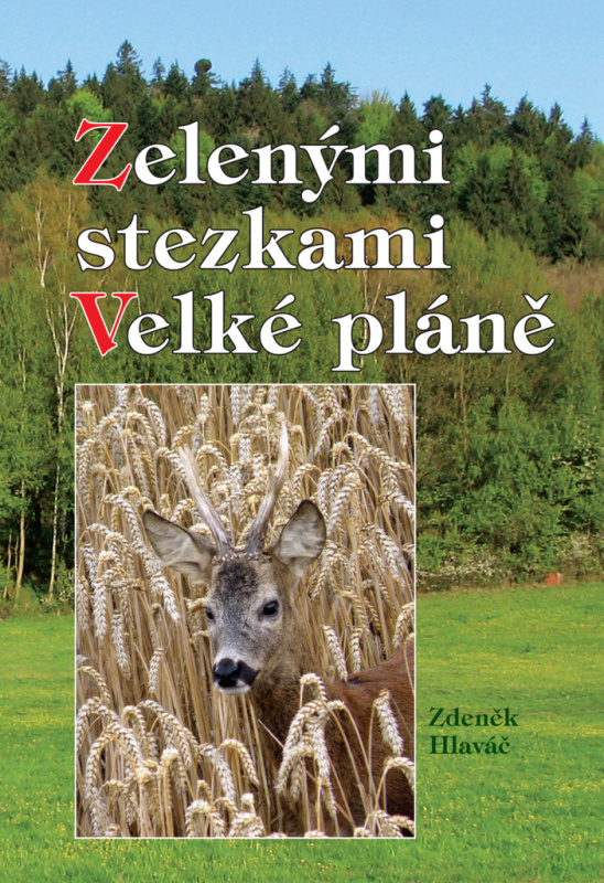 Zelenými stezkami - Velké pláně - Zdeněk Hlaváč - kniha z kategorie Beletrie