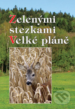 Zelenými stezkami - Velké pláně - Zdeněk Hlaváč - kniha z kategorie Beletrie