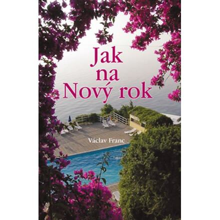 Jak na Nový rok Ing. Drahomír Rybníček-Vydavatelství AKCENT