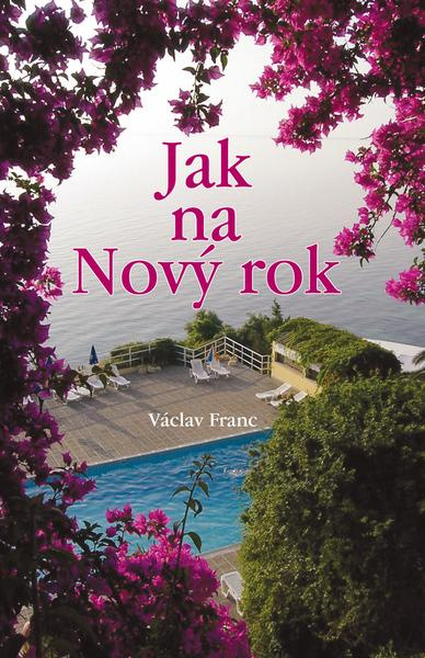 Jak na Nový rok Ing. Drahomír Rybníček-Vydavatelství AKCENT
