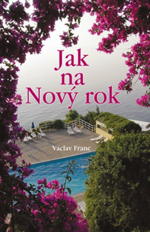 Jak na Nový rok Ing. Drahomír Rybníček-Vydavatelství AKCENT