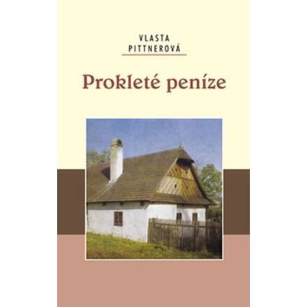 Prokleté peníze Ing. Drahomír Rybníček-Vydavatelství AKCENT