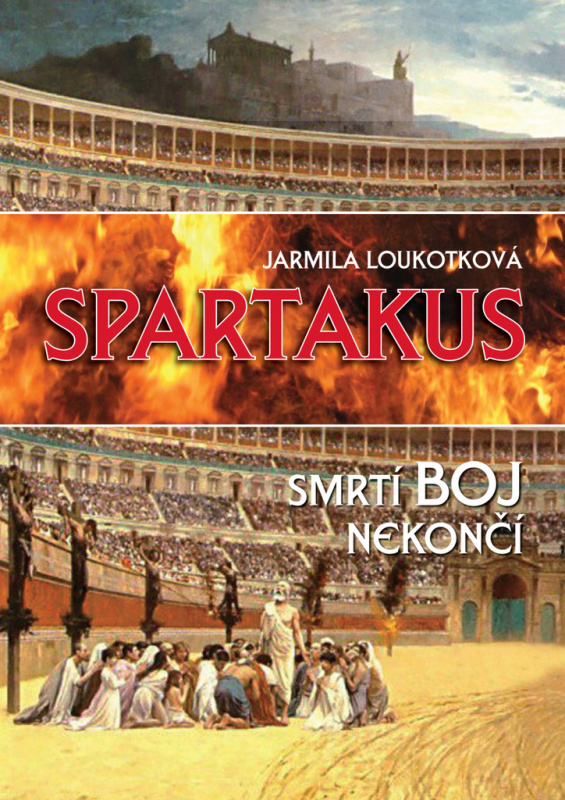 Spartakus - Smrtící boj nekončí - Jarmila Loukotková