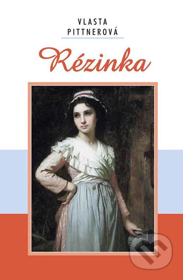 Rézinka - Vlasta Pittnerová - kniha z kategorie Společenská beletrie