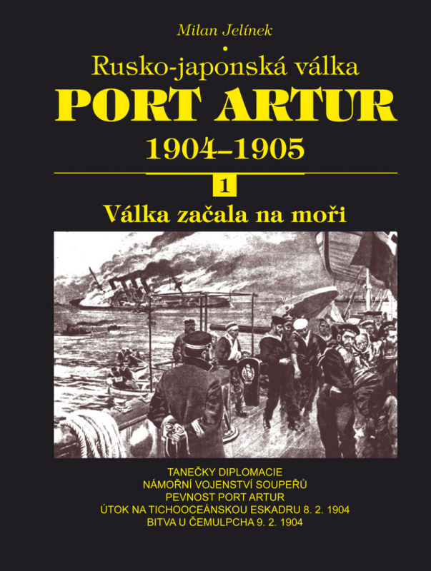 Port Artur 1904 - 1905: Rusko-japonská válka (1.díl - Válka začala na moři) - kniha z kategorie Historie