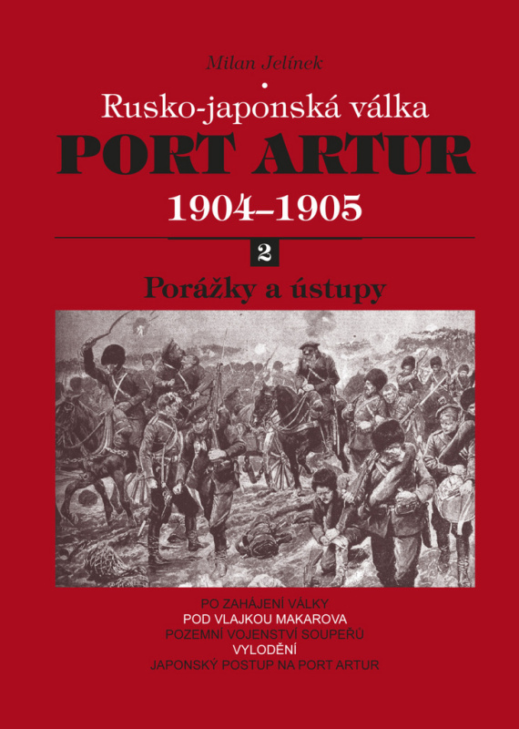 Port Artur 1904 - 1905: Rusko-japonská válka (2. díl - Porážky a ústupy) - kniha z kategorie Historie