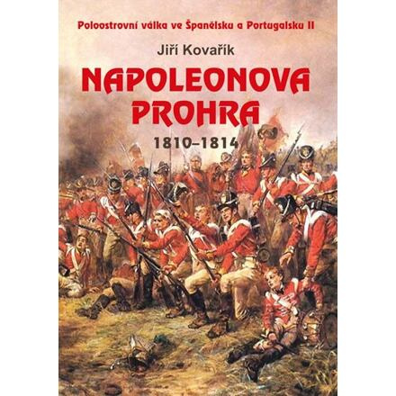 Napoleonova prohra 1810-1814 - Jiří Kovařík