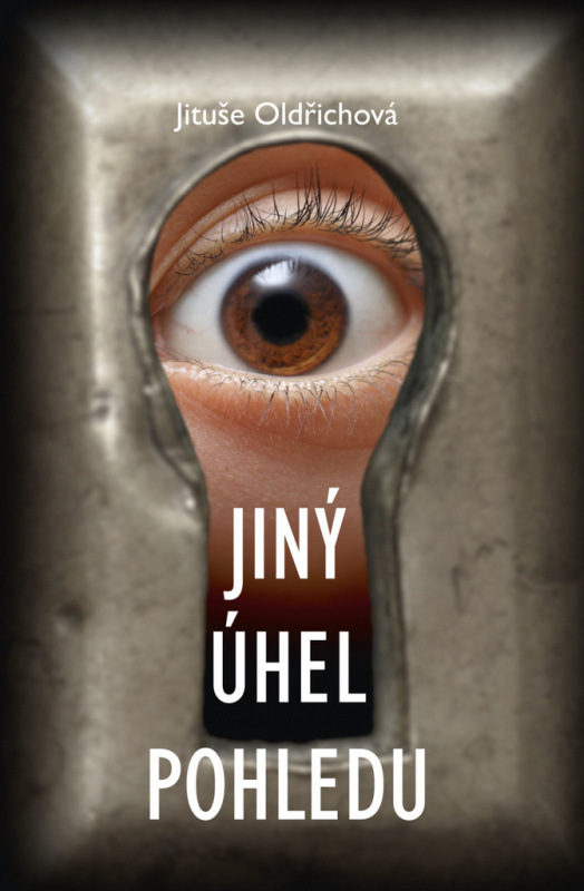 Jiný úhel pohledu - Jituše Oldřichová - kniha z kategorie Beletrie