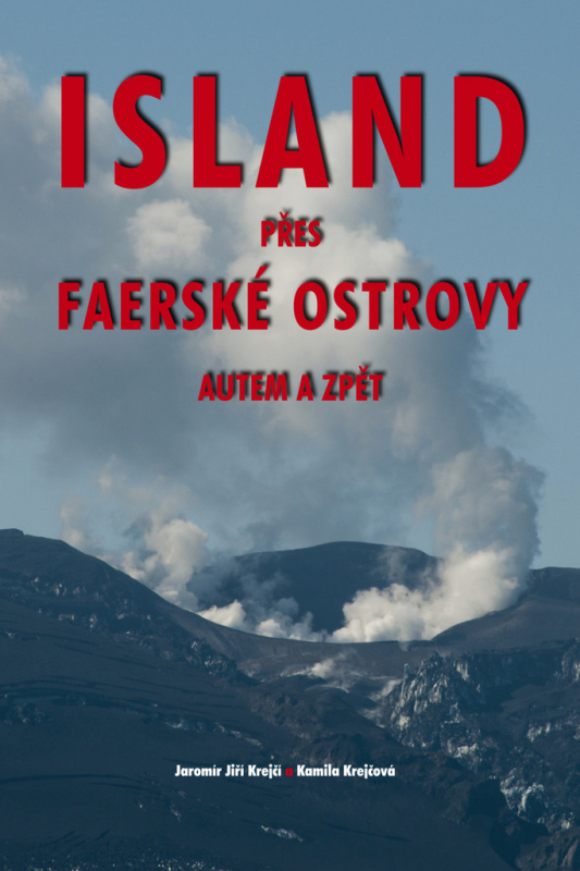 Island přes Faerské ostrovy autem a zpět - Jiří Krejčí, Kamila Krejčová - kniha z kategorie Cestopisy z Evropy