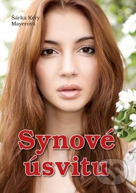 Synové úsvitu - Šárka Kéry Mayerová - kniha z kategorie Thrillery