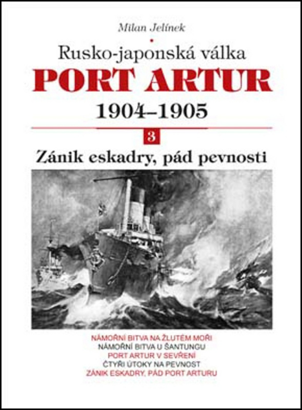 Port Artur 1904 - 1905: Rusko-japonská válka (3. díl - Zánik eskadry, pád pevnostni) - kniha z kategorie Historie