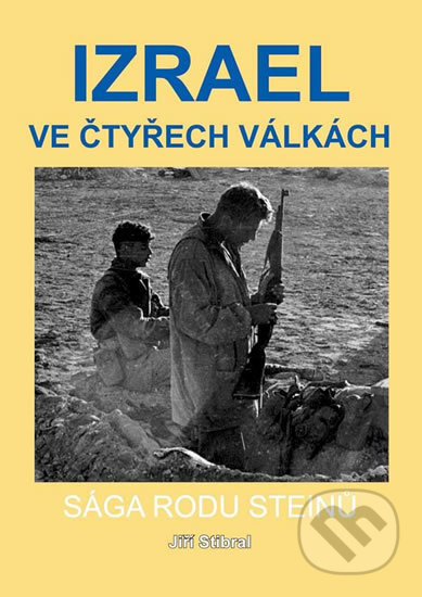 Izrael ve čtyřech válkách - Sága rodu Steinů