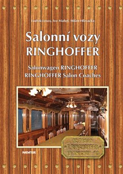 Salonní vozy Ringhoffer / Salonwagens Ringhoffer/ Ringhoffer Salon Coaches - Ludvík Losos, Ivo Mahel, Milan Hlavačka