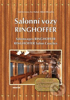 Salonní vozy Ringhoffer / Salonwagens Ringhoffer/ Ringhoffer Salon Coaches - Ludvík Losos, Ivo Mahel, Milan Hlavačka