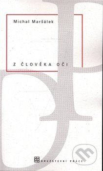 Z člověka oči - Michal Maršálek