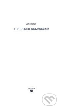 V prstech nekonečno - Jiří Beran