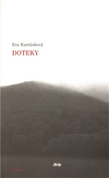 Doteky - Eva Kantůrková
