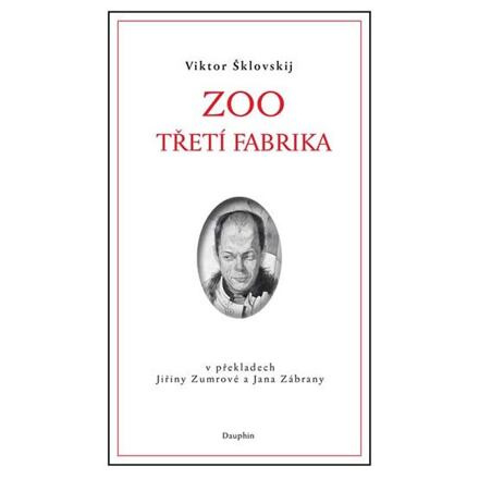 Zoo / Třetí fabrika - Viktor Šklovskij