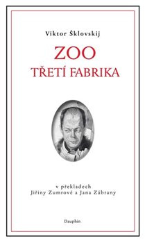 Zoo / Třetí fabrika - Viktor Šklovskij