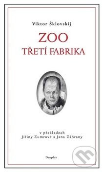 Zoo / Třetí fabrika - Viktor Šklovskij