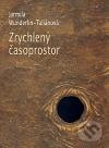 Zrychlený časoprostor - Jarmila Wunderlin-Taliánová