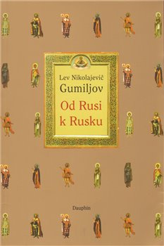 Od Rusi k Rusku - Lev Nikolajevič Gumiljov