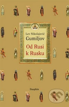 Od Rusi k Rusku - Lev Nikolajevič Gumiljov