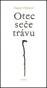 Otec seče trávu - Dagmar Urbánková