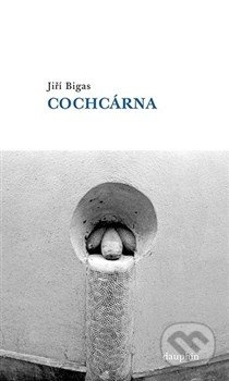 Cochcárna - Jiří Bigas - kniha z kategorie Společenská beletrie