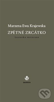 Zpětné zrcátko / Lusterko wsteczne - Marzena Ewa Krajewska