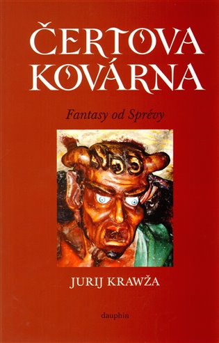 Čertova kovárna (Fantasy od Sprévy) - Jurij Krawža - kniha z kategorie Sci-fi a fantasy