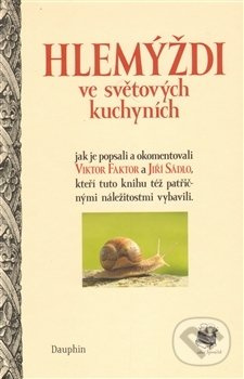 Hlemýždi ve světových kuchyních - Viktor Faktor