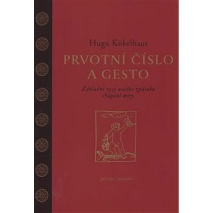 Prvotní číslo a gesto - Hugo Kükelhaus