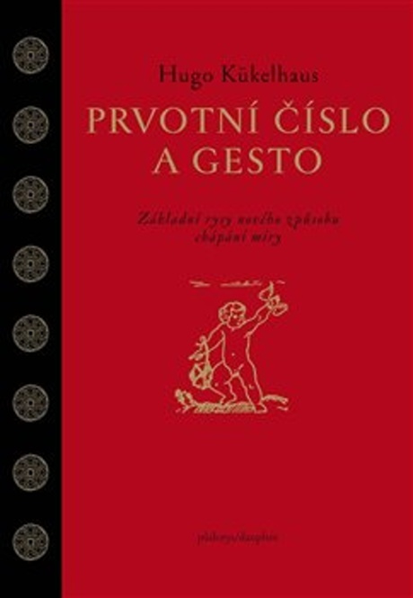 Prvotní číslo a gesto - Hugo Kükelhaus