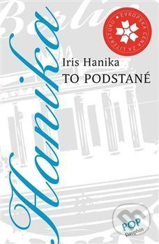 To podstatné - Iris Hanika