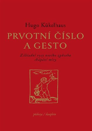 Prvotní číslo a gesto - Hugo Kükelhaus