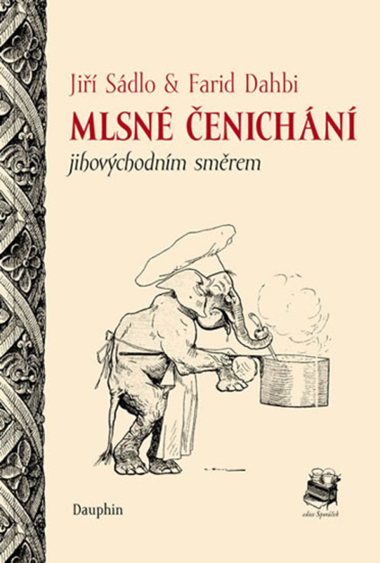 Mlsné čenichání - Jiří Sádlo, Farid Dahbi